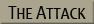 The Attack